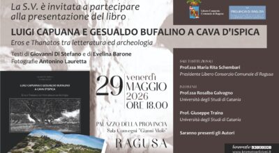 Si presenta il 29 maggio in sala Molè il volume “Luigi Capuana e Gesualdo Bufalino a Cava d’Ispica. Eros e Thanatos tra letteratura ed archeologia”